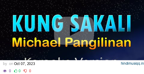 KUNG SAKALI - Michael Pangilinan (KARAOKE) pagalworld mp3 song download