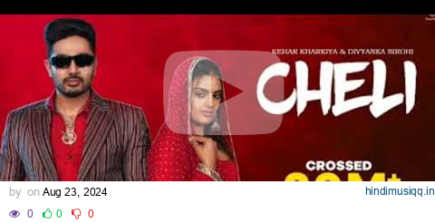 Cheli  kehar kharkiya | Yogesh Verma | Harry Lather | Yashika Sharma | Divyanka | pagalworld mp3 song download