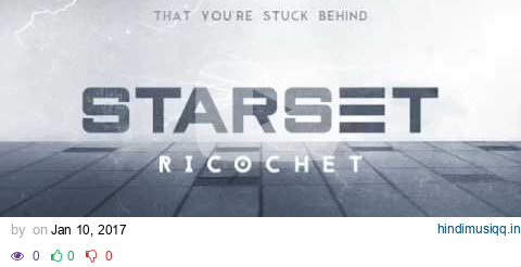 Starset-Ricochet (Lyrics) pagalworld mp3 song download