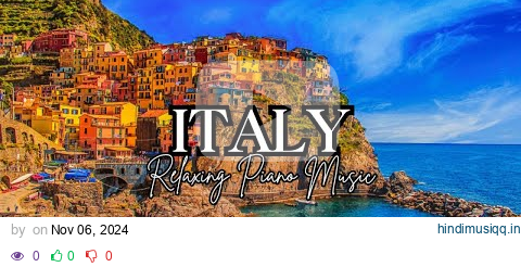 Italy’s Mesmerizing Views with Relaxing Music – 1 Hour of Serene Beauty pagalworld mp3 song download