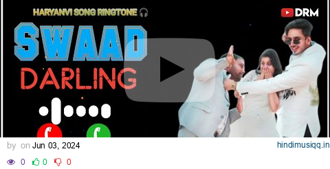 Swaad 🥰 Darling - Diler Kharkiya / Haryanvi song Ringtone 🎧 / 2024 pagalworld mp3 song download