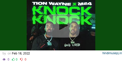 Tion Wayne x M24 - Knock Knock (Official Audio) pagalworld mp3 song download