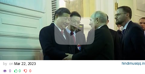 Xi Jinping and 'dear friend' Putin agree that 'change is coming' in final exchange in Moscow pagalworld mp3 song download