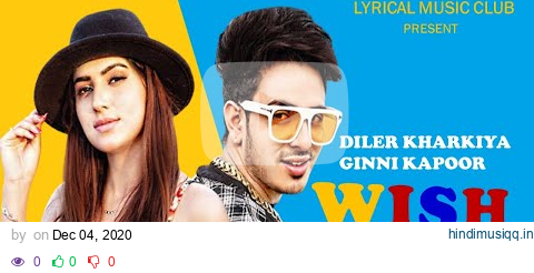 Wish - Diler Kharkiya Ft. Ginni Kapoor | New Song 2020 | Haryanvi songs | LYRICAL VIDEO | Moto Song pagalworld mp3 song download