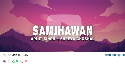 Samjhawan (Lyrics) - Arijit Singh & Shreya Ghoshal pagalworld mp3 song download