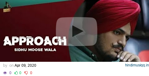 APPROACH - Sidhu Moose Wala ft. Gold Media  | Latest Punjabi Songs 2024 pagalworld mp3 song download