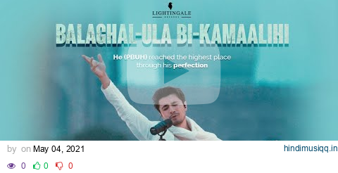 Balaghal Ula Bi Kamaalihi | Ali Zafar | Naat pagalworld mp3 song download