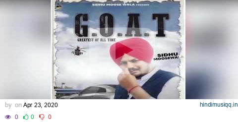 GOAT  Sidhu Moose Wala  New Song Leaked (Official Video) Sunny Malton Byg Byrd leaked songs 2020 pagalworld mp3 song download