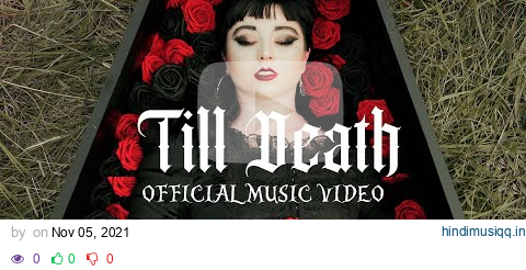 "Till Death" Official Music Video pagalworld mp3 song download