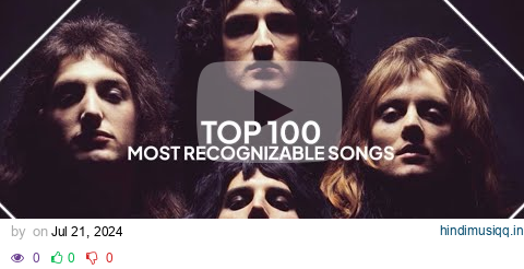 top 100 most recognizable songs of all-time (2024 version) pagalworld mp3 song download