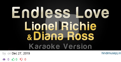 Lionel Richie & Diana Ross - Endless Love (Karaoke Version) pagalworld mp3 song download