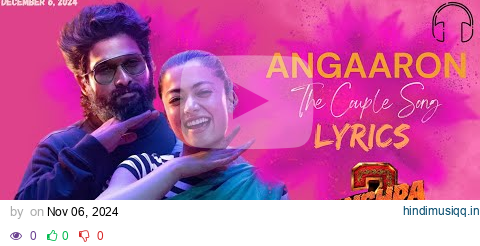 Angaaron Ka Ambar Sa Lagta Hai (lyric Video)Pushpa 2|Shreya Ghosal, Allu Arjun, Song pagalworld mp3 song download