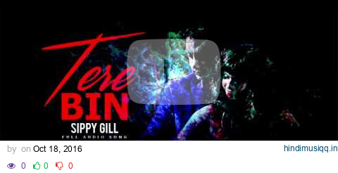 Tere Bin ( Full Audio Song ) | Dus Mint | Sippy Gill | Punjabi Romantic Songs | Punjabi Songs 2016 pagalworld mp3 song download