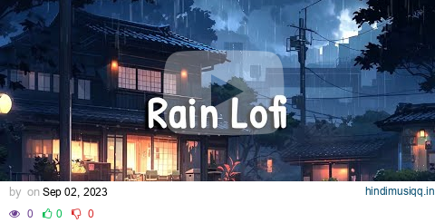 Rain Lofi 🌧️ Lofi Hip Hop Mix for a Tranquil Atmosphere [ Lofi / Chillhop / Chill Mix ] pagalworld mp3 song download