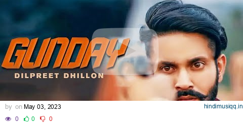 Gunday  - Dilpreet Dhillon (Full Video) | Sara Gurpal |Latest Punjabi Songs 2023 | New Song 2023 pagalworld mp3 song download