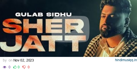 Sher Jatt - Gulab Sidhu | Nvee | Nav Garhiwala | Latest Punjabi Songs 2023 GTA EDIT Punjabi music pagalworld mp3 song download