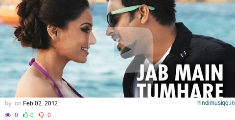 "Jab Main Tumhare Saath Jodi Breakers" ( Full Song ) Jodi Breakers| Bipasha Basu | R Madhavan pagalworld mp3 song download