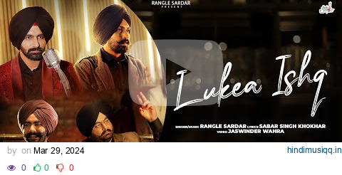 Lukea Ishq || Rangle Sardar || Maninder Brar || Ajam Khan || New Punjabi Songs 2024 | #punjabisong pagalworld mp3 song download