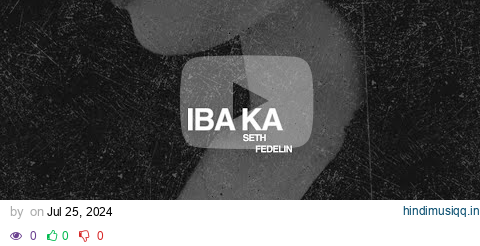 Seth Fedelin - Iba ka (Lyrics) pagalworld mp3 song download