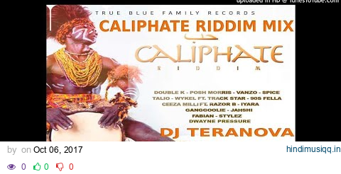 CALIPHATE RIDDIM FULL MIX OCTOBER 2017} DJ TERANOVA pagalworld mp3 song download