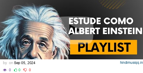 Playlist para ESTUDAR como Albert Einstein pagalworld mp3 song download