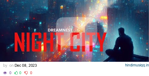 NIGHT CITY | DYSTOPIAN SLEEPWAVE | RELAXING THUNDERSTORM & AMBIENT BLADE RUNNER SYNTHS pagalworld mp3 song download