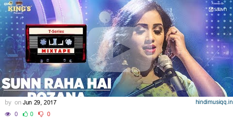 Sunn Raha Hai Rozana | Shreya Ghoshal | T-Series Mixtape | Bhushan Kumar Ahmed Khan Abhijit Vaghani pagalworld mp3 song download