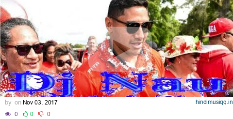 Mate Ma"a Tonga song 2017 new release (dj nau 2017) newest tongan song new tongan song pagalworld mp3 song download