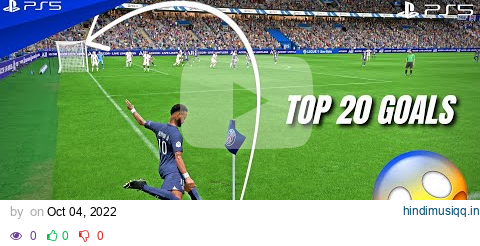 FIFA 23 - TOP 20 GOALS #1 | PS5™ [4K60] pagalworld mp3 song download