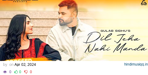 Dil Jeha Nahi Manda (Official Video)  Gulab Sidhu | Diamond | Kiran Brar | Punjabi Song pagalworld mp3 song download