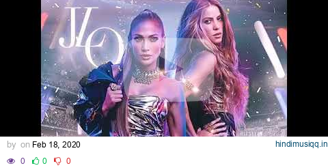 Shakira & Jennifer Lopez -Super Bowl 54 Halftime Show - Audio pagalworld mp3 song download