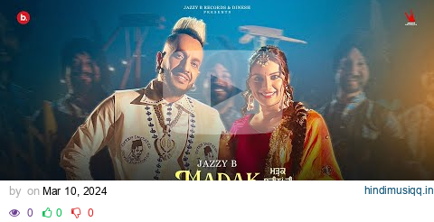 Jazzy B | Madak Shakeena Di | Lekha Prajapati | Aman Hayer | Punjabi Song pagalworld mp3 song download