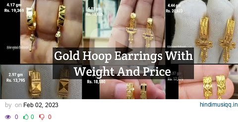 22k Gold hoop earrings design with weight and price #hoopearrongs #goldbali #goldhoopearrings pagalworld mp3 song download