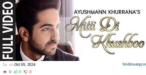 OFFICIAL 'Mitti Di Khushboo' FULL VIDEO Song | Ayushmann Khurrana | Rochak Kohli pagalworld mp3 song download