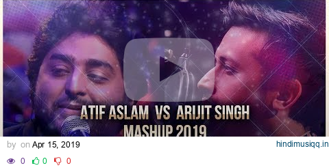 Atif Aslam | Vs | Arijit Singh | Love Mashup 2019 | DJ Noizboy pagalworld mp3 song download