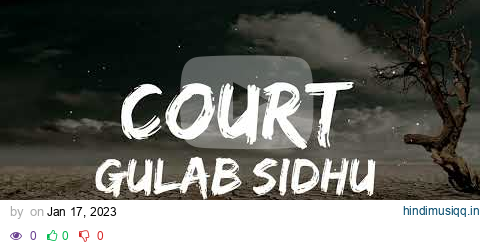 Court (Lyrics Video) Gulab Sidhu | Jassi Jawanda | The Kidd Latest Punjabi Songs 2023 Lyrical punjab pagalworld mp3 song download