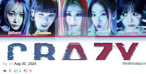 LE SSERAFIM 'Crazy' (르세라핌) (Color Coded Lyrics) pagalworld mp3 song download