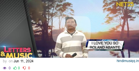 Roland 'Bunot' Abante - I Love You So (NET25 Letters and Music Performance) pagalworld mp3 song download