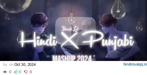 Hindi X Punjabi Mega Mashup 2024 || Hindi And Punjabi Lovers || Mind Relax Songs || By Slowed Lo-fiN pagalworld mp3 song download