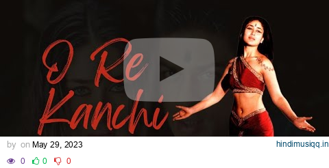 O Re Kanchi Karaoke pagalworld mp3 song download