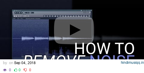 How to Remove Noise from Vocals and  Recordings (Hiss, Hum, Background Noise) pagalworld mp3 song download