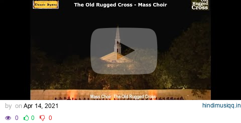 "The Old Rugged Cross"   Mass Choir  Album  Old Rugged Cross pagalworld mp3 song download