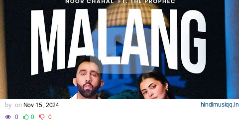 MALANG - Noor Chahal Ft. The PropheC | Ezu | Full Song pagalworld mp3 song download