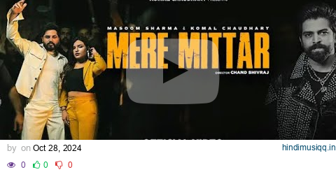 Mere Mittar || Masoom Sharma || Komal Chaudhary ||Aprajeet T || New Haryanvi Songs 2024 pagalworld mp3 song download