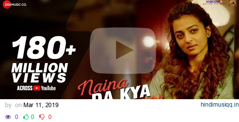 Naina Da Kya Kasoor - Full Video | AndhaDhun | Ayushmann Khurrana | Radhika Apte | Amit Trivedi pagalworld mp3 song download