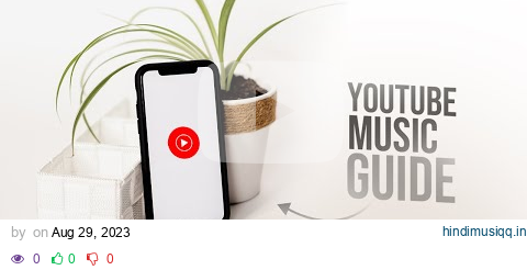 Youtube Music - Full Guide (2023) pagalworld mp3 song download