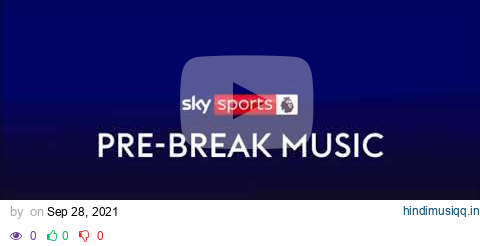 Sky Sports Premier League Pre-Break Music pagalworld mp3 song download