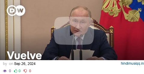 Putin cambia su doctrina de uso de armamento nuclear y lanza nueva amenaza a Occidente pagalworld mp3 song download