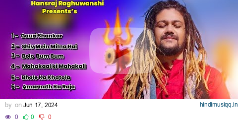 Top Bholenath Song of new song all Hansraj Raghuwanshi |Juke Box | 2024 pagalworld mp3 song download