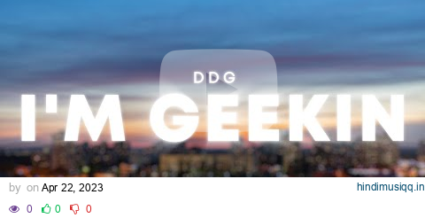 DDG - I'm Geekin (Lyrics) pagalworld mp3 song download